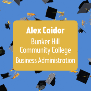 Alex Caidor Bunker Hill Community College Business Administration